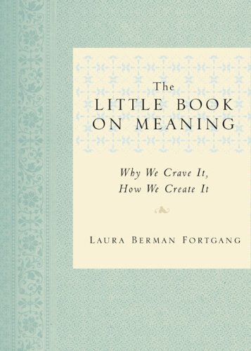 cover image The Little Book of Meaning: Why We Crave It, How We Create It