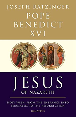 cover image Jesus of Nazareth: Holy Week: From the Entrance into Jerusalem to the Resurrection