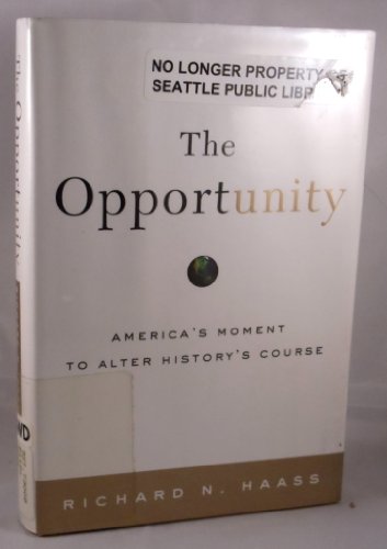 cover image The Opportunity: America's Moment to Alter History's Course