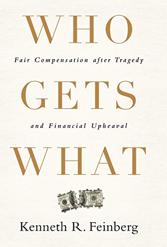 cover image Who Gets What: Fair Compensation after Tragedy and Financial Upheaval 