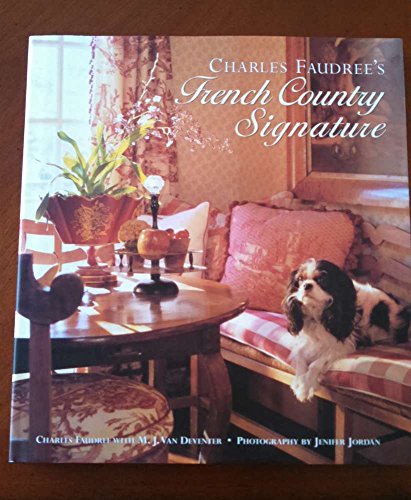 cover image Charles Faudree's French Country Signature