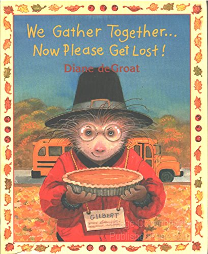 cover image WE GATHER TOGETHER…
NOW PLEASE GET LOST!