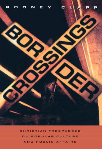 cover image Border Crossings: Christian Trespasses on Popular Culture and Public Affairs