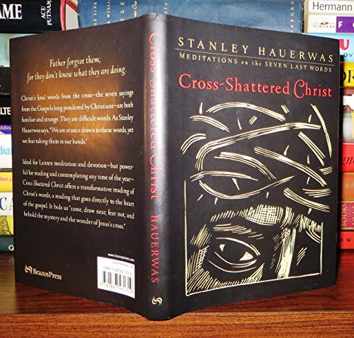 cover image Cross-Shattered Christ: Meditations on the Seven Last Words