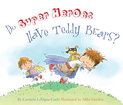 cover image Do Super Heroes Have Teddy Bears?