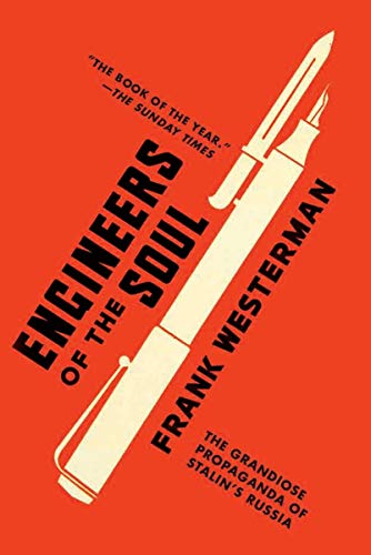 cover image Engineers of the Soul: The Grandiose Propaganda of Stalin's Russia