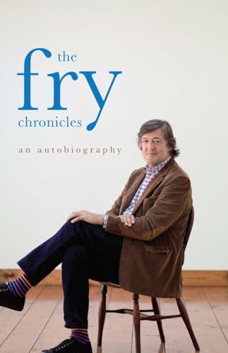 cover image The Fry Chronicles: 
An Autobiography