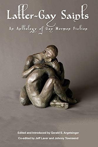 cover image Latter-Gay Saints: An Anthology of Gay Mormon Fiction