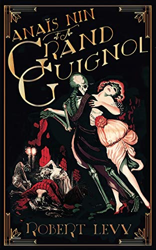 cover image Anaïs Nin at the Grand Guignol
