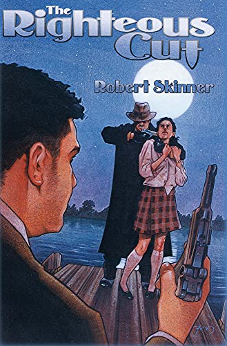 cover image THE RIGHTEOUS CUT: A Wesley Farrell Novel
