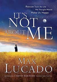 cover image IT'S NOT ABOUT ME: Rescue from the Life We Thought Would Make Us Happy