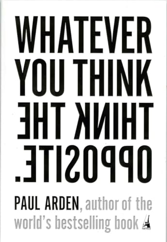 cover image Whatever You Think, Think the Opposite