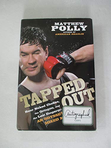 cover image Tapped Out: Rear Naked Chokes, the Octagon, and the Last Emperor: An Odyssey in Mixed Martial Arts