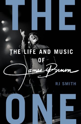 cover image The One: The Life and Music of James Brown