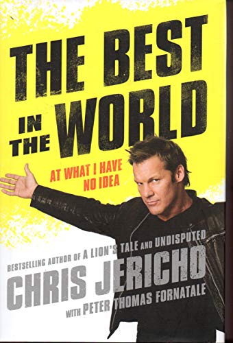 cover image The Best in the World: At What I Have No Idea