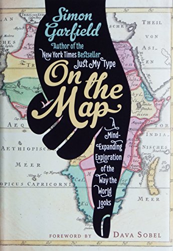 cover image On the Map: 
A Mind-Expanding Exploration of the Way the World Looks