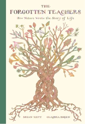 cover image The Forgotten Teachers: How Nature Wrote the Story of Life