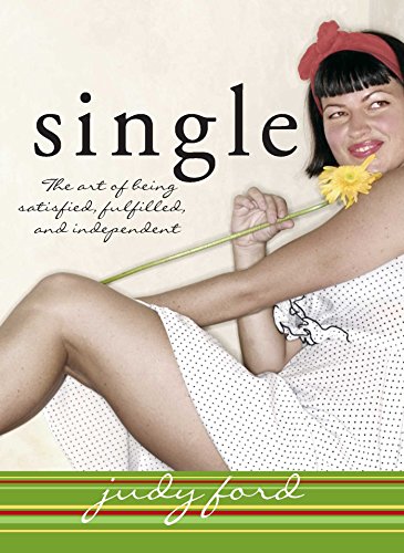 cover image Single: The Art of Being Satisfied, Fulfilled and Independent