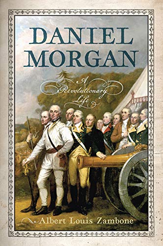 cover image Daniel Morgan: A Revolutionary Life