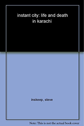cover image Instant City: Life and Death in Karachi