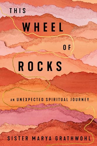 cover image This Wheel of Rocks: An Unexpected Spiritual Journey