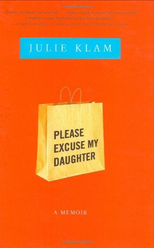 cover image Please Excuse My Daughter: A Memoir