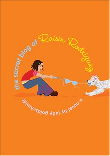 cover image THE SECRET BLOG OF RAISIN RODRIGUEZ