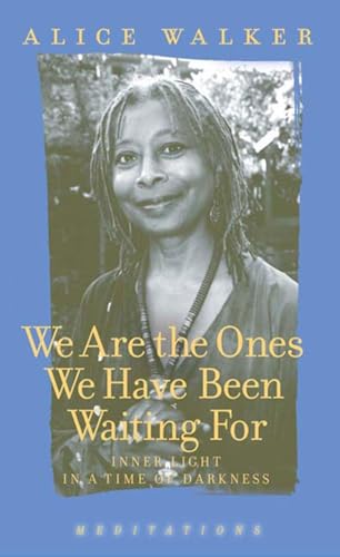 cover image We Are the Ones We've Been Waiting For: Light in a Time of Darkness