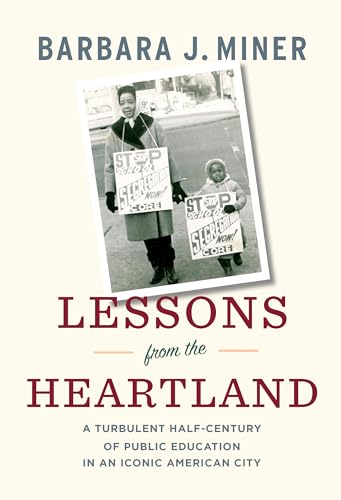 cover image Lessons from the Heartland: 
A Turbulent Half-Century of Public Education in an Iconic American City