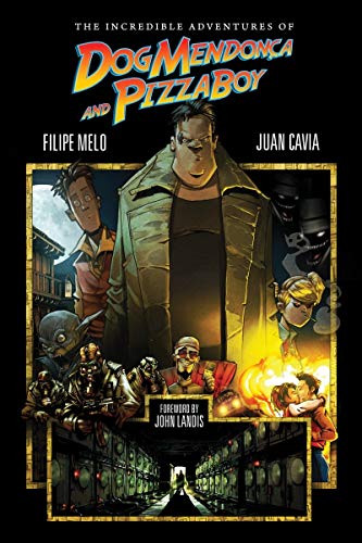 cover image The Incredible Adventures of Dog Mendonça and Pizza Boy 