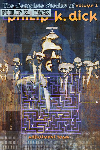 cover image The Collected Stories of Philip K. Dick, Vol. Two: Adjustment Team (1952-1953)