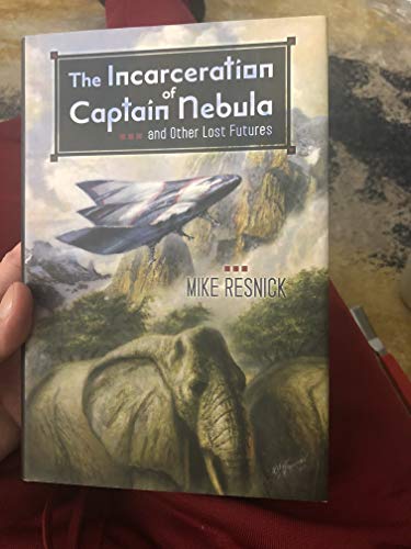 cover image The Incarceration of Captain Nebula and Other Lost Futures