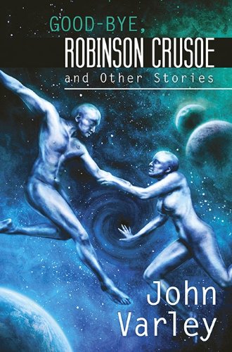 cover image Good-bye, Robinson Crusoe and Other Stories