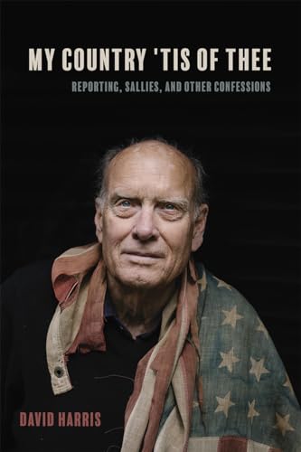 cover image My Country ’Tis of Thee: Reporting, Sallies, and Other Confessions