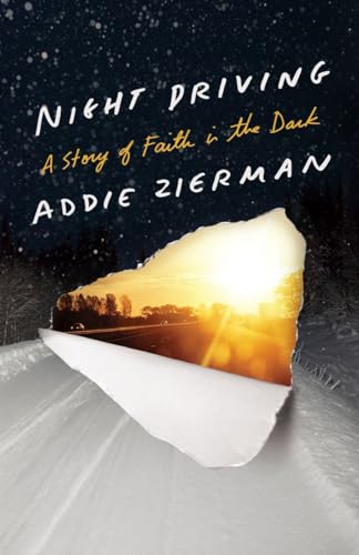 cover image Night Driving: A Story of Faith in the Dark