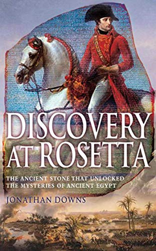 cover image Discovery at Rosetta: The Ancient Stone That Unlocked the Mysteries of Ancient Egypt