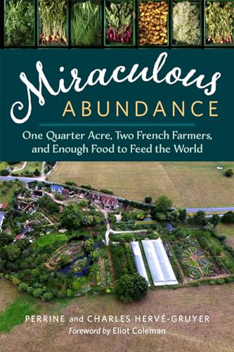 cover image Miraculous Abundance: One Quarter Acre, Two French Farmers, and Enough Food to Feed the World