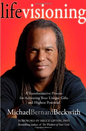 cover image Life Visioning: A Transformative Process for Activating Your Unique Gifts and Highest Potential