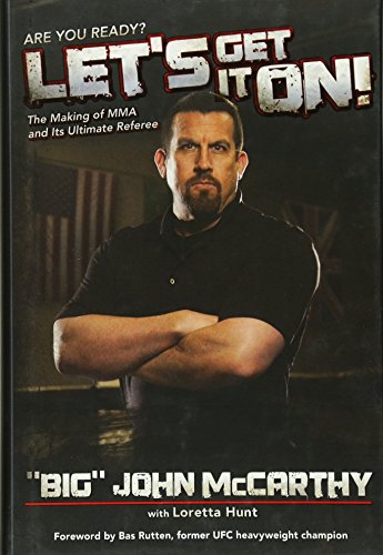 cover image Let's Get It On!: The Making of MMA and Its Ultimate Referee