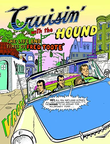 cover image Cruisin’ with the Hound: The Life and Times of Fred Tooté