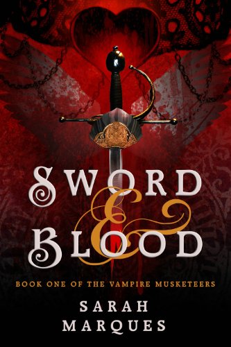 cover image Sword & Blood: The Vampire Musketeers, Book 1
