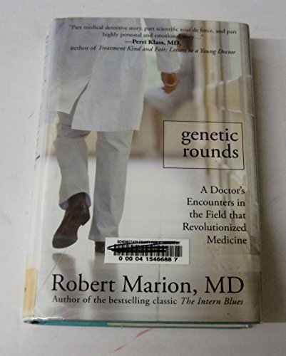cover image Genetic Rounds: A Doctor's Memorable Encounters in the Field That Has Revolutionized Medicine