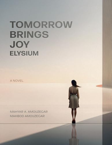 cover image Tomorrow Brings Joy: Elysium