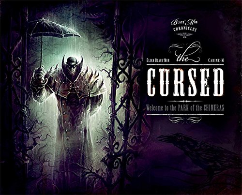 cover image Black’Mor Chronicles: The Cursed; Welcome to the Park of Chimeras
