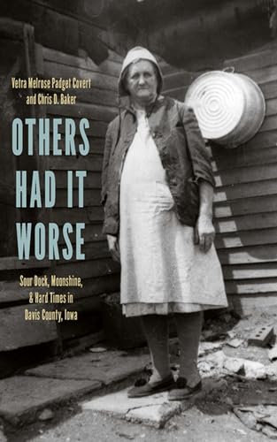 cover image Others Had It Worse: Sour Dock, Moonshine & Hard Times in Davis County, Iowa