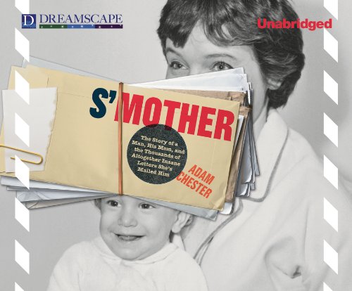 cover image S'Mother: The Story of a Man, His Mom, and the Thousands of Altogether Insane Letters She's Mailed Him
