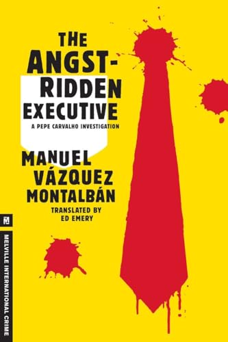 cover image The Angst-Ridden Executive: A Pepe Carvalho Investigation
