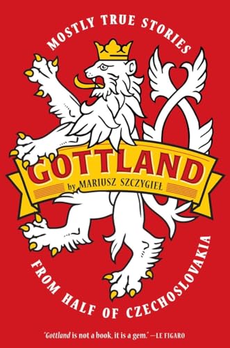 cover image Gottland: Mostly True Stories From Half of Czechoslovakia 