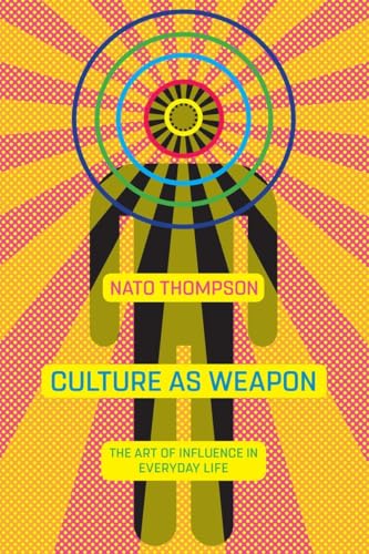cover image Culture as a Weapon: The Art of Influence in Everyday Life