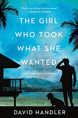 cover image The Girl Who Took What She Wanted: A Stewart Hoag Mystery